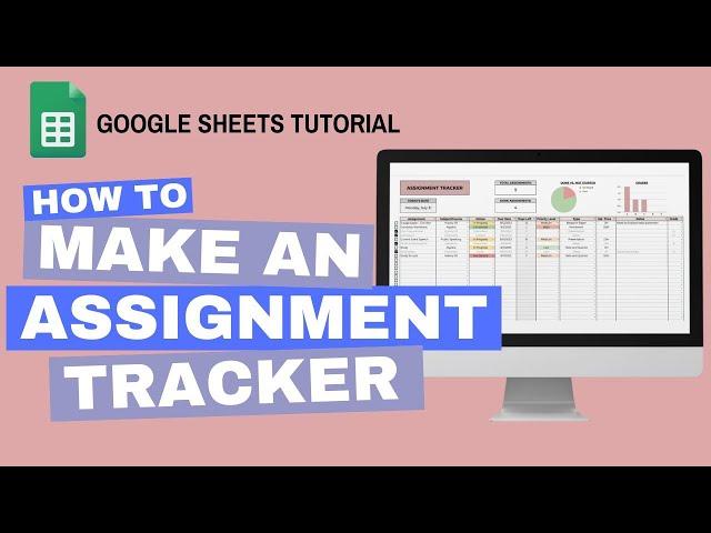 How to Make an Assignment Tracker | Google Sheets Tutorial