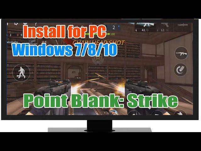 Download & install Point Blank Strike for PC Windows 7/8/10 & Mac