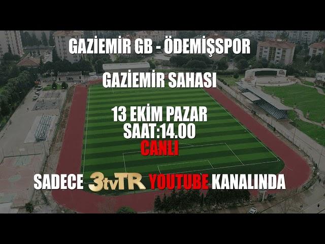 #CANLI GAZİEMİR GENÇLERBİRLİĞİ - ÖDEMİŞSPOR KARŞILAŞMASI PAZAR GÜNÜ SAAT 14.00'TE SADECE 3tvTR 'DE