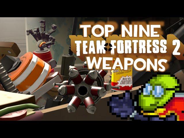 Top Nine Team Fortress 2 Weapons(2015)