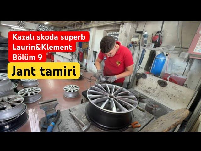 KAZALI SKODA SUPERB - LAURİN&KLEMENT / BÖLÜM 9 / JANT TAMİRİ NASIL YAPILIR ?