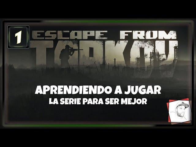 Aprender a jugar ESCAPE FROM TARKOV - Dia 1 - T.1