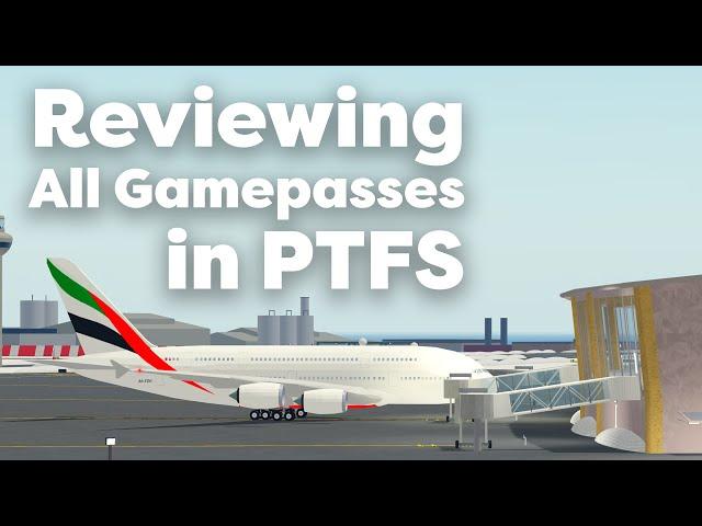 Reviewing ALL Gamepasses in PTFS