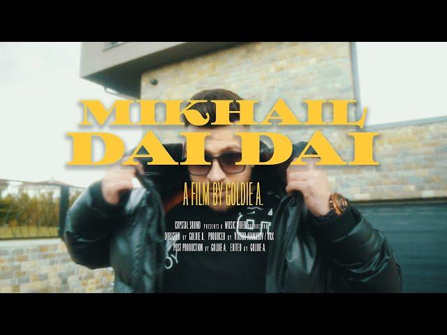 MIKHAIL - DAI DAI / ДАЙ ДАЙ (OFFICIAL VIDEO) [Prod. by VRX]