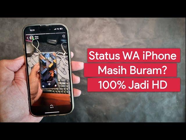 Cara Membuat Status WA HD di iPhone