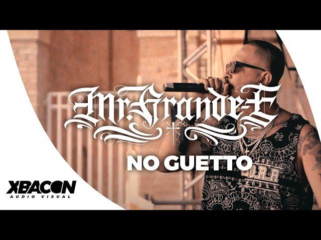 Mr Grande-E  -  "No Guetto"  /  Video Clipe Oficial