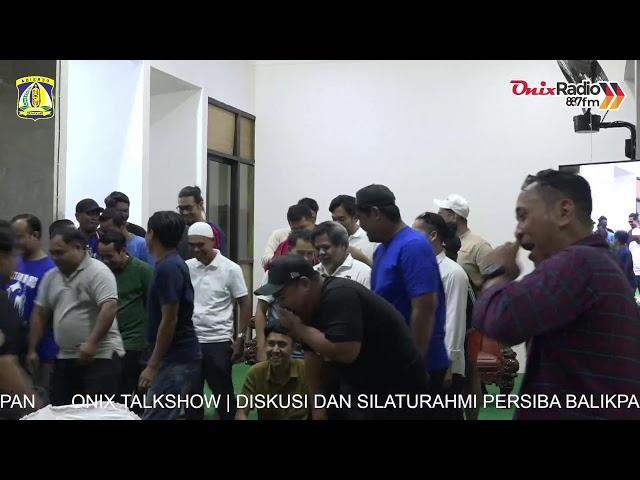 ONIX TALKSHOW | DISKUSI DAN SILATURAHMI PERSIBA BALIKPAPAN