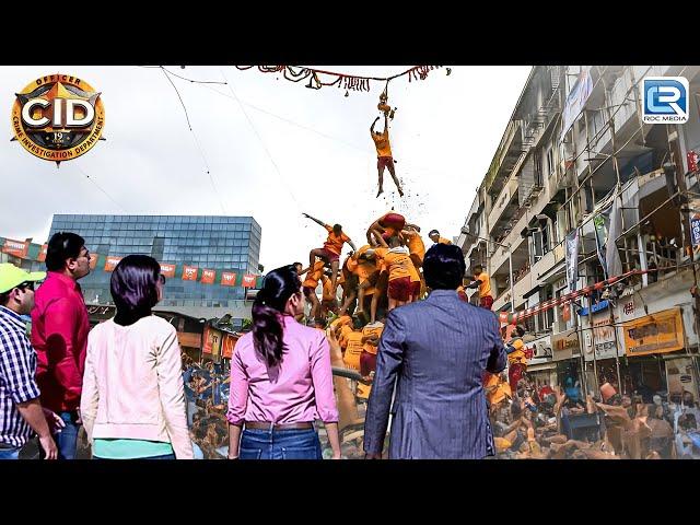 कैसे ढूंढेगी CID दही हांडी उत्सव के बीड में छिपे हुए आतंकवादी को | Dahi Handi Utsav | Best Of CID