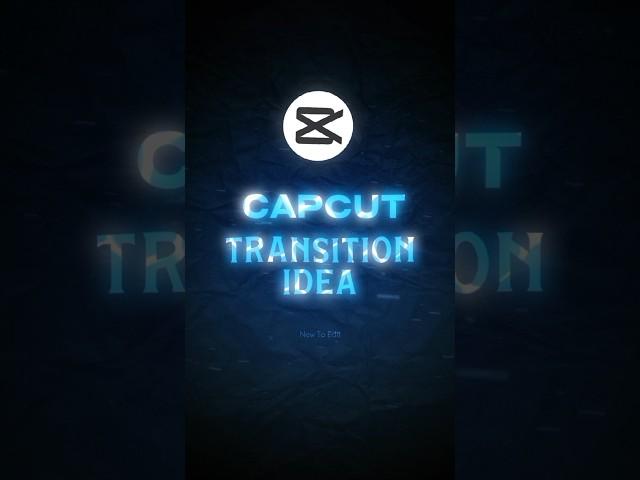 Capcut Edit Ideas ( Transition Tutorial ) | Capcut Tutorial #shorts #capcut