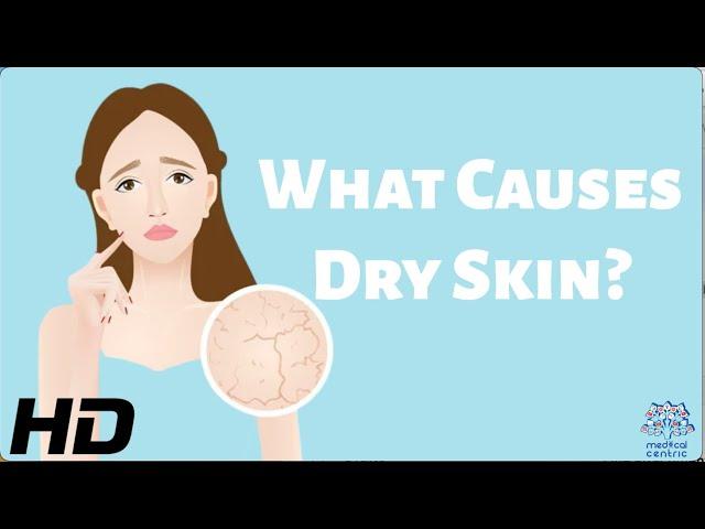 Say Goodbye to Dry Skin: Exploring the Root Causes and Solutions