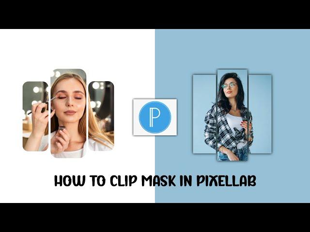 MASKING IMAGE INTO SHAPES IN PIXELLAB | PIXELLAB IMAGE EDITING | SMARTPHONE GRAPHIC DESIGN.