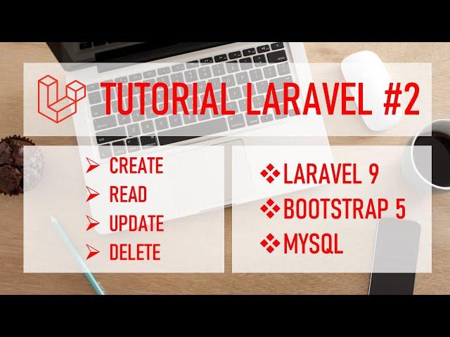 Laravel 9 Tutorial #2 CRUD + Bootstrap 5 + MySQL