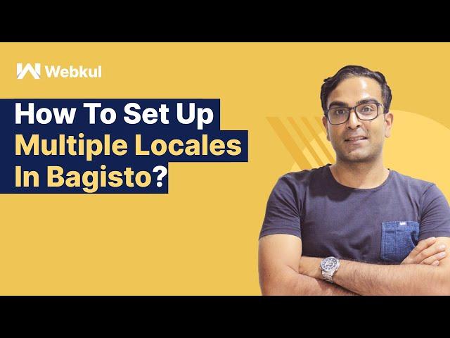 How To Set Up Multiple Locales In Bagisto?