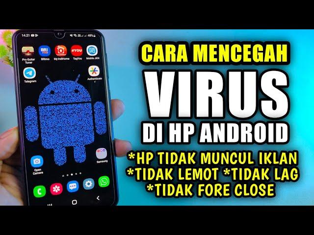 Cara mencegah virus di hp | Cara melindungi hp dari virus