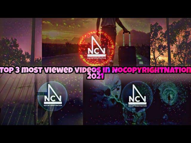 Top 3 Most Viewed Videos In NoCopyRightNation 2021 *Part 2* (NCN) | EDM Music