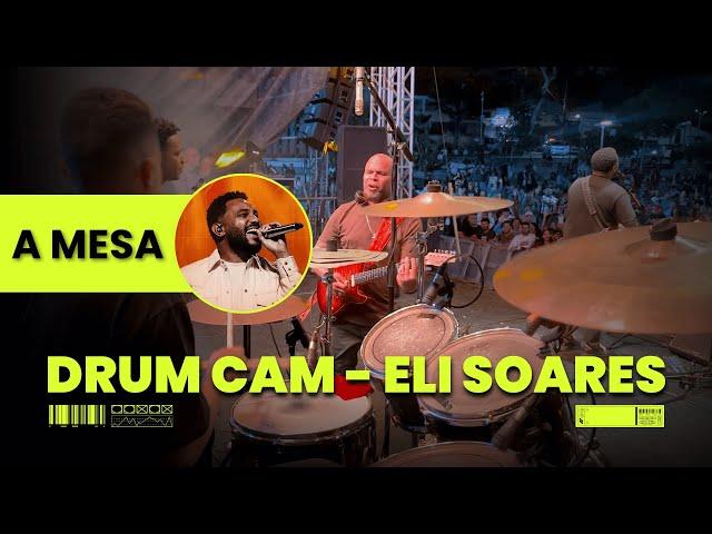 A MESA - ELI SOARES | DRUM CAM | KEMBELY ALMEIDA