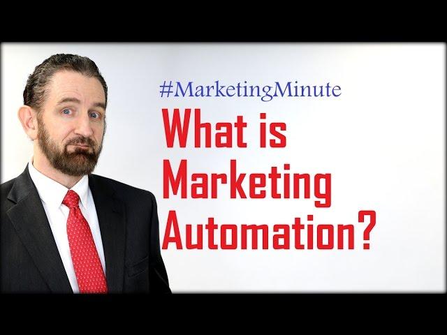 What is Marketing Automation? (Marketing Strategy / Digital Marketing) #MarketingMinute 053