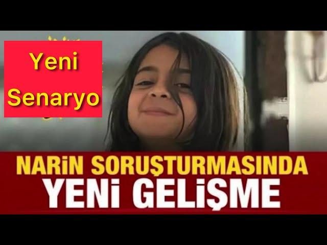 Narin olayında yeni senaryo devreye sokuldu, bu itiraflara kim inanır