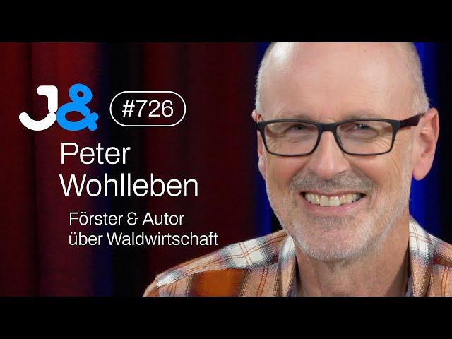 Förster Peter Wohlleben über nachhaltige Waldwirtschaft - Jung & Naiv: Folge 726