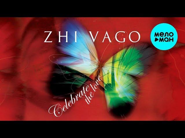 Zhi Vago  -  Celebrate (The Love) Single 1996