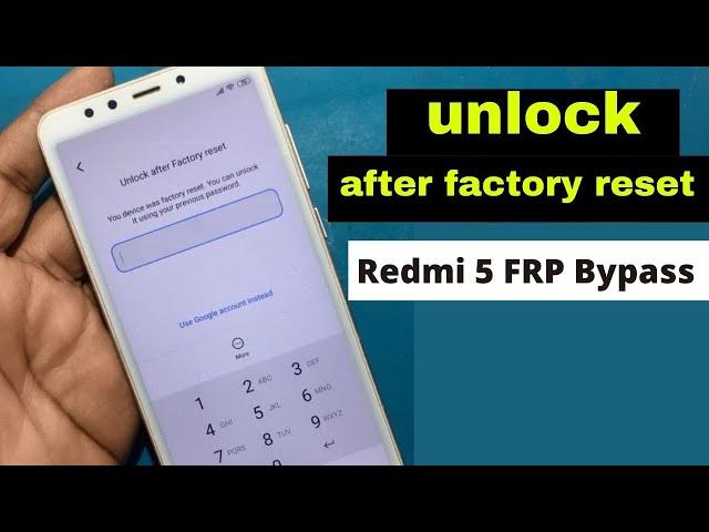 unlock after factory reset || Redmi 5 FRP Bypass Tutorial