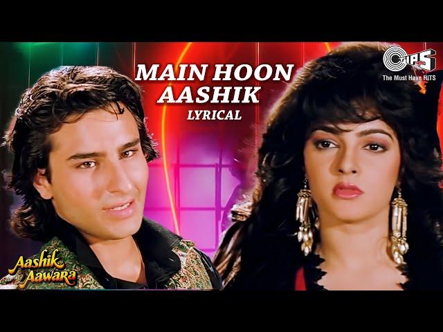 Main Hoon Aashik Aashik Aawara - Lyrical | Saif Ali Khan, Mamta | Udit Narayan | 90's Hits