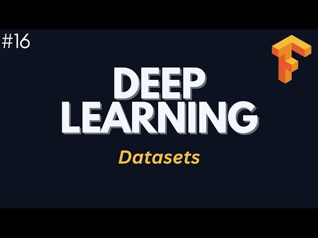 tf.data Datasets - Deep Learning with Tensorflow | Ep. 16