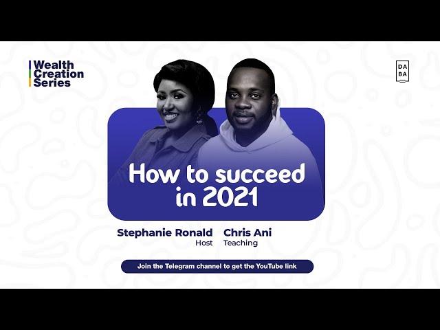 How To Succeed In 2021 | Chris Ani