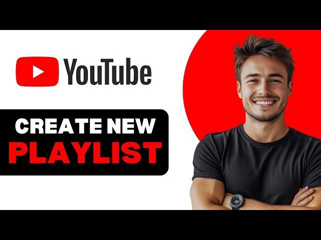 How To Create A New Playlist On YouTube 2025