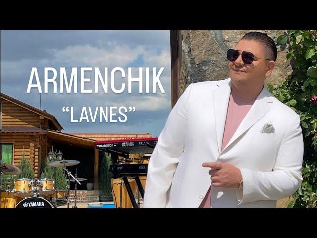 ARMENCHIK  "LAVNES"