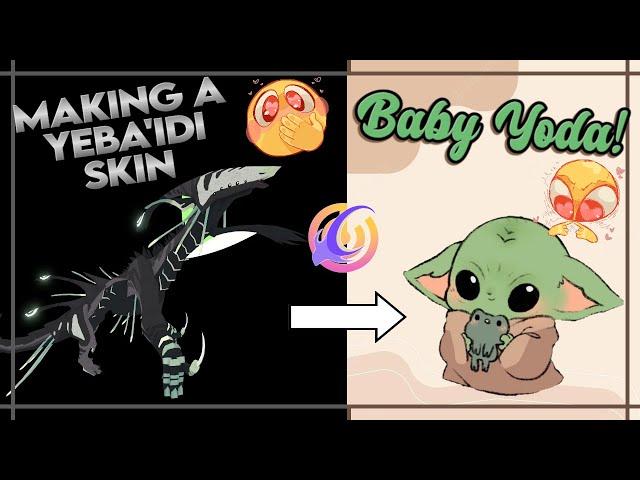 ~Making a Yeba'idi Skin~ Baby Yoda! || Creatures of Sonaria