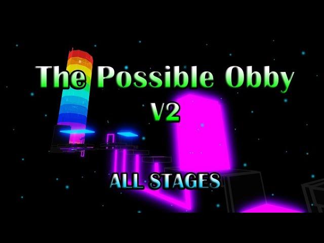 The Possible Obby V2 ALL STAGES