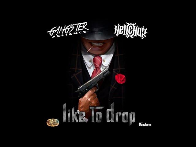 Gangster Alliance & Hellchoir - Like To Drop (Official Video)