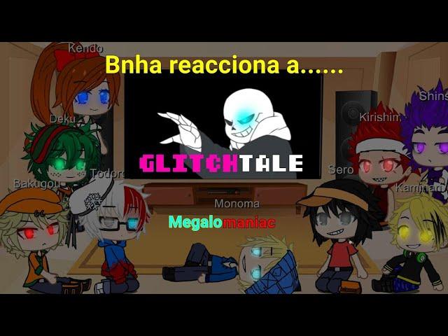 Bnha reacciona a Glitchtale (S1 Cap1)