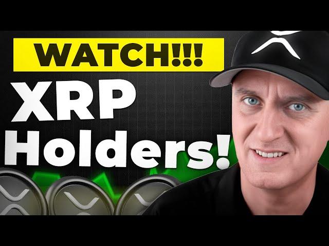XRP HOLDERS!  Watch This NOW