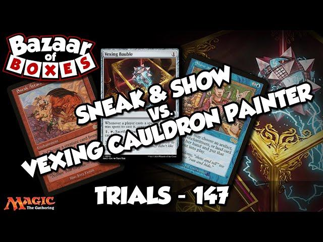 Sneak & Show vs. Vexing Cauldron Painter - Trials 147 - Round 1/3 [MTG Legacy]