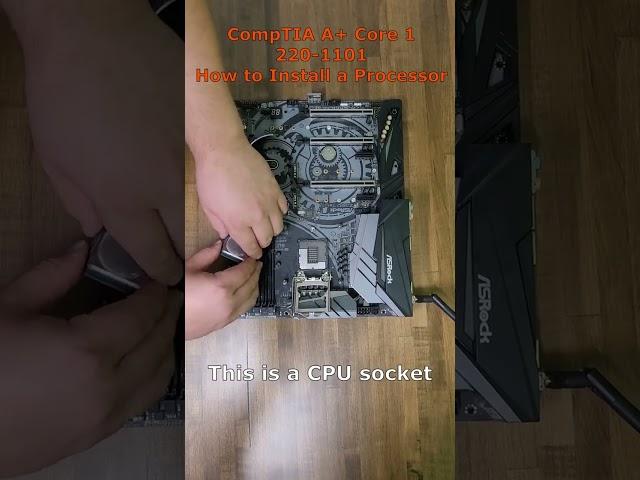 How to Install a CPU (Processor)? - A+ 220-1101 Core 1