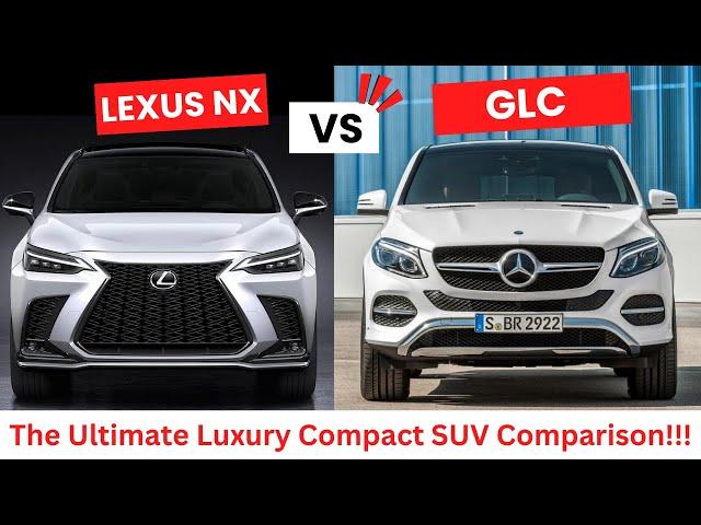 2025 Lexus NX Vs 2025 Mercedes-Benz GLC | In-Depth Luxury SUV Comparison