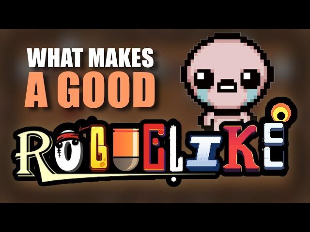 What Makes A Good Roguelike/Roguelite?