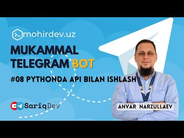 #08 MUKAMMAL TELEGRAM BOT | Pythonda API bilan ishlash