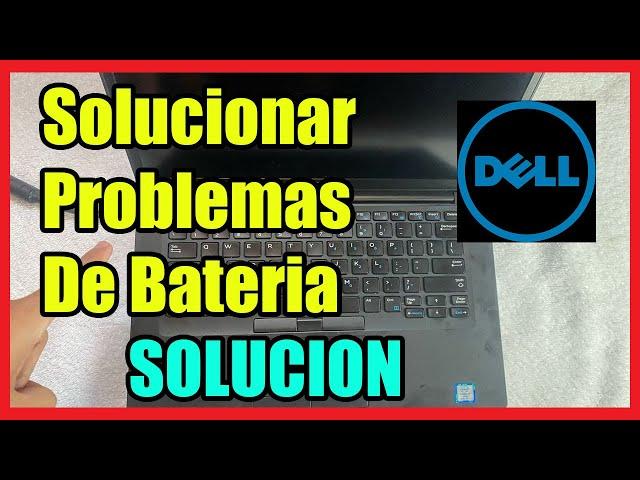 LAPTOP DELL No Carga o No Reconoce la Bateria I 4 Soluciones 2025