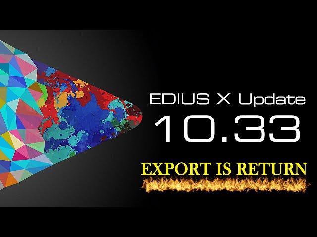 EDIUS X - NEW UPDATE 10.33