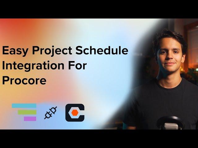 Easy Project Schedule Integration for Procore