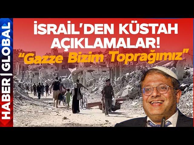 İsrail'den Küstah Açıklama: Gazze Bizim Toprağımız!