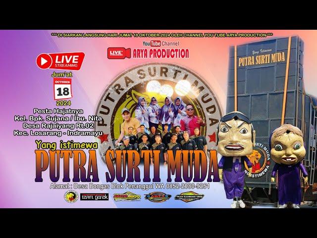 LIVE STREAMING NGARAKPUTRA SURTI MUDAJUMAT , 18 OKTOBER 2024 RAJAIYANG-LOSARANG-INDRAMAYU