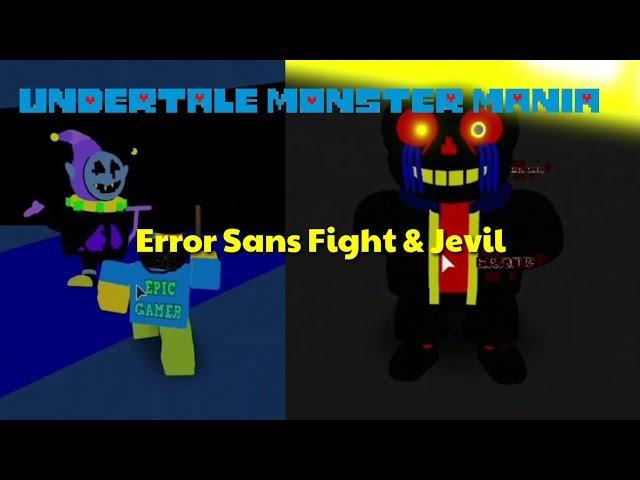 Fighting Error Sans & Jevil,Determined Frisk place (Undertale Monster Mania)