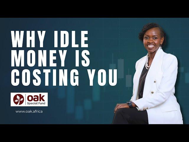 Why Idle Money is Costing You | Rina Hicks - Oak Special Fund