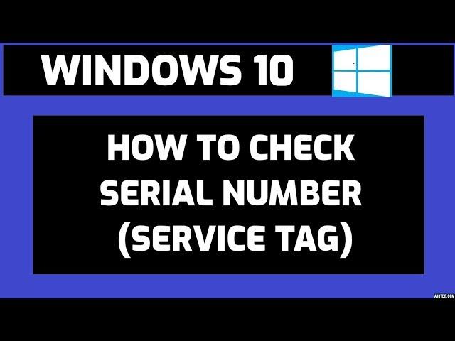 How to check Serial Number on Windows 10 on PC