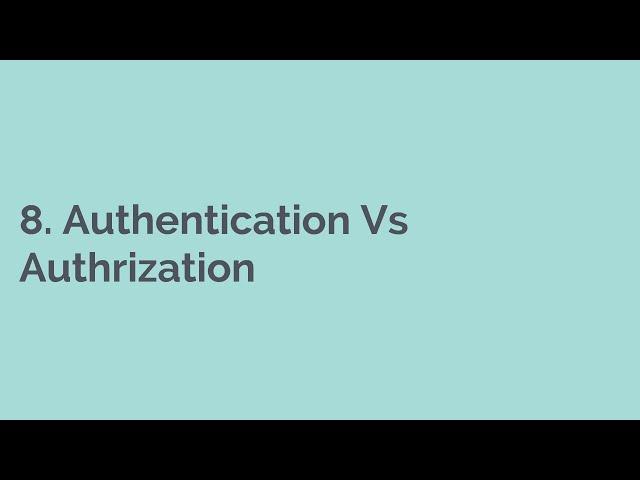 8  Authentication Vs Authorization