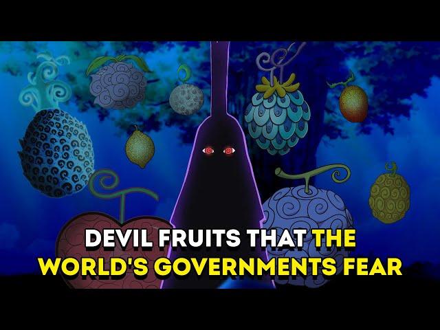 9 Devil Fruits that are MOST FEARED by the World's Governments, Explained!